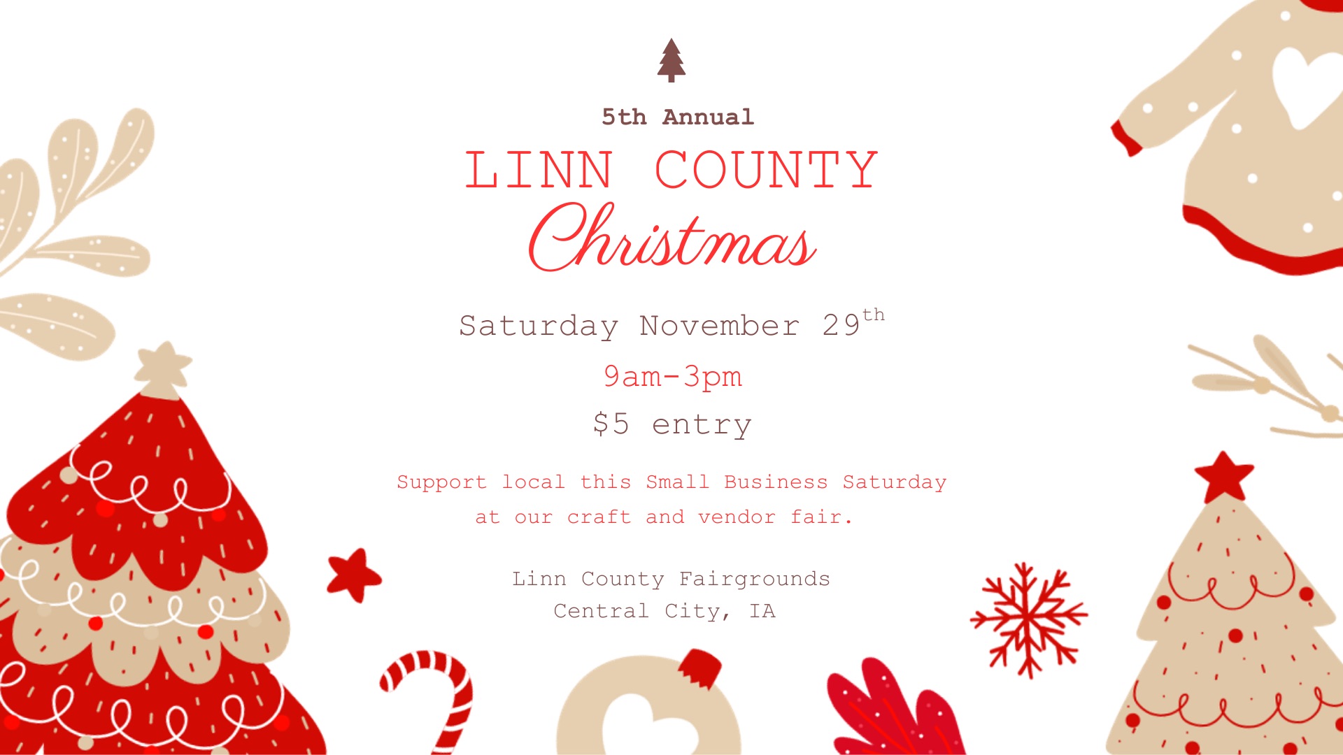 Poster for 5th annual Linn County Christmas at the Linn County Fairgrounds 9 am to 3 pm $5 admission local craft and vendor fair